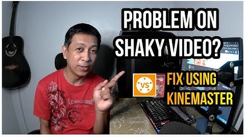 HOW TO STABILIZE SHAKY VIDEO | Kinemaster | Papa Lei