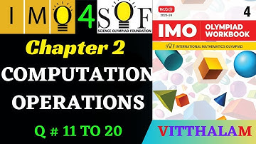 | Class 4 | IMO | SOF | Olympiad | Ch 2 | Computation Operations | P 2 | Q 11 to 20 | MTG | 23 - 24