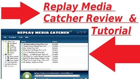 REPLAY MEDIA CATCHER 4 Review and 15 MINUTE tutorial - Record Streaming Video, Audio and More