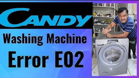 "Fixing E02 Error on Your Candy Washer: Quick & Easy Guide!"