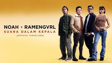 NOAH X Ramengvrl - Suara Dalam Kepala [Official Visualizer]