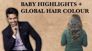 Baby highlights + global hair colour | Mustkeem Ali