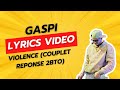 Gaspi   violence couplet rponse 2bto  lyrics vido