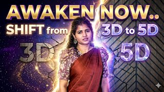 AWAKEN NOW: The 3D to 5D Shift is Happening Fast!