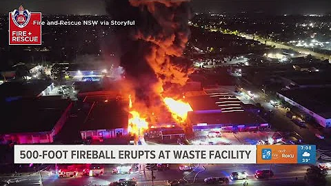 500-foot fireball erupts at waste facility