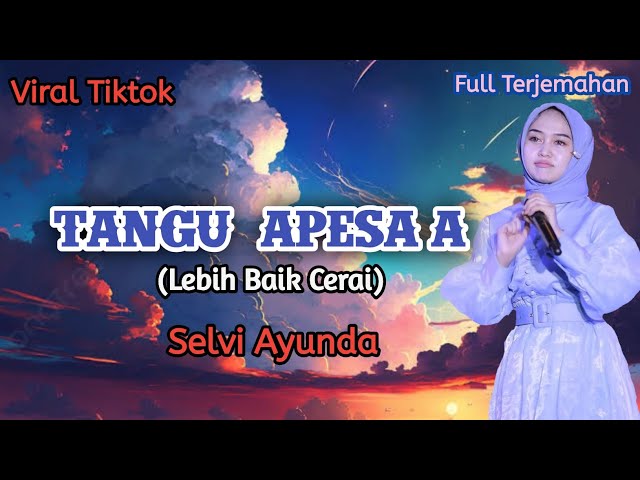 Lirik Lagu Madura | Tangu' Apesa'a | Selvi Ayunda | Full Lirik dan Terjemahan #laguviral class=