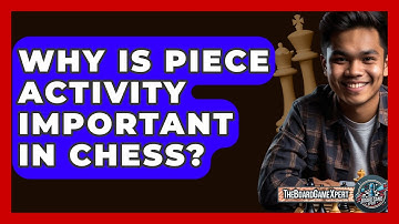 Why Is Piece Activity Important In Chess? - The Board Game Xpert