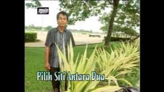 Pilih Siti Antara Dua - Jimmy Nyaing