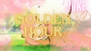 Golden Hour 「AMV」