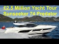 £2.5 Million Yacht Tour : Sunseeker 74 Predator