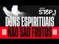 STEP 1 - DONS ESPIRITUAIS NÃO SÃO FRUTOS - Pastor Lucas Santos (OWC)