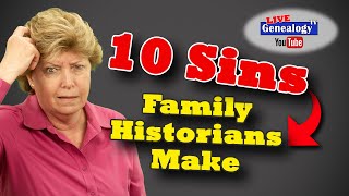 10 Sins Family Historians Make - LIVE