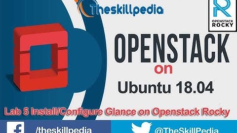 openstack tutorial Lab 5 Install Configure Glance on Openstack Rocky Ubuntu 18