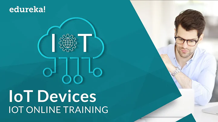 IoT Devices Example | IoT Applications | Internet of Things Tutorial | IoT Training | Edureka - DayDayNews