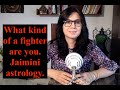 What kind of a fighter are you? Jaimini technique 3#