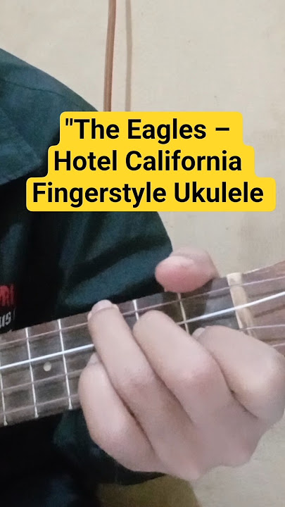 'The Eagles – Hotel California Fingerstyle ukulele Dalam 30 Detik!' #ukulele
