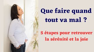 Que faire quand tout va mal dans sa vie ? Comment faire quand on ne va pas bien, sortir du mal-être?