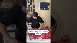 Sence Kaç Kg Kıyma Var ? Iyma Ğildir