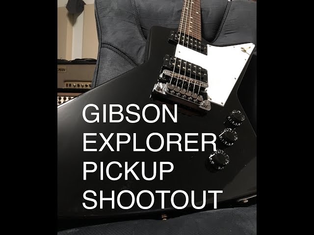Gibson Explorer Pickup Swap / Pickup Shootout - YouTube