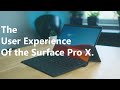 The User Experience of the Surface Pro X: The future?