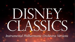 Disney Classics (Instrumental Philharmonic Orchestra Versions) Full Album  - Durasi: 25:17. 