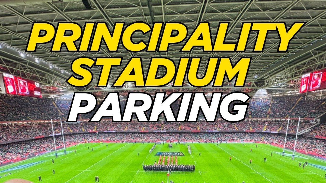PARKING TIPS - Principality Stadium Cardiff Wales