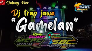 DJ TRAP GAMELAN JAWA DALANG POER || KAWI MUSIC PRODUCTION