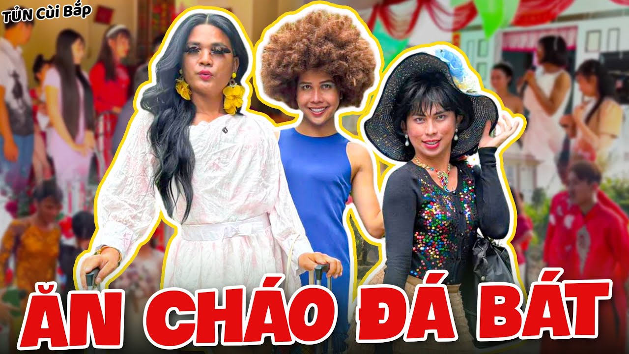 Thúy Liễu Và Những Màn Ăn Cháo Đá Bát Cực Căng P.4 | Tủn Cùi Bắp