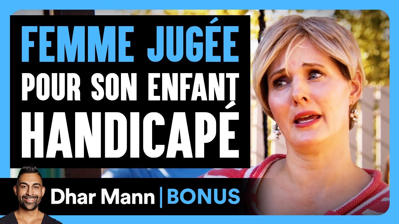 Une Femme Jugée Pour Son Enfant Handicapé | Dhar Mann Studios