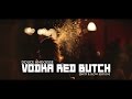 Vodka red butch dirty  slow edition  douce angoisse