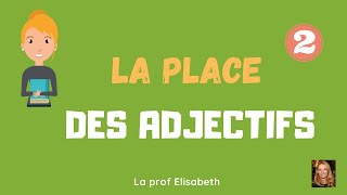 La place des adjectifs 2. C'est la deuxième capsule vidéo sur le sujet. Niveau A1/A2 de FLE