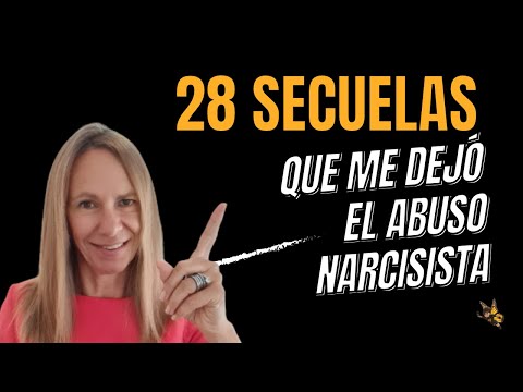 28 SECUELAS DEL ABUSO NARCISISTA