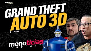 Grand Theft Auto 3D - Monoticias