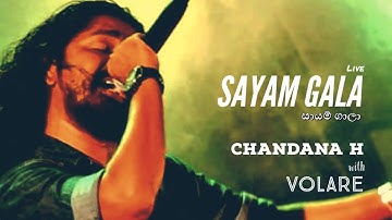CHANDANA H - SAYAM GALA (live)