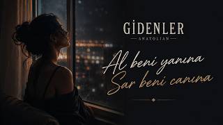 Al Beni Yanına Sar Beni Canına (Gidenler Anatolian Cover) Sar Beni Sevgine Al Beni Yüreğine