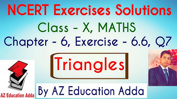 NCERT EXERCISES SOLUTION CLASS 10 MATH Chapter-6 (Triangles)  Exercise - 6.6, Q.7