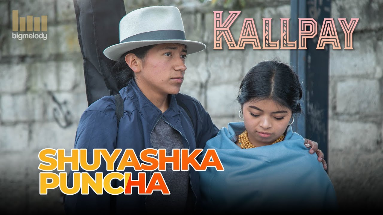 Kallpay- Shuyashka Puncha
