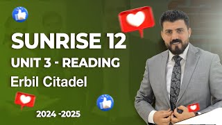 sunrise 12 - Unit 3 - Reading- Erbil Citadel