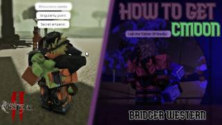 HOW TO GET CMOON + SHOWCASE [Bridger Western]