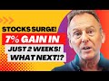 💰 Stocks Surge: 7% Gain in Just 2 Weeks! What Next!? 💸📈