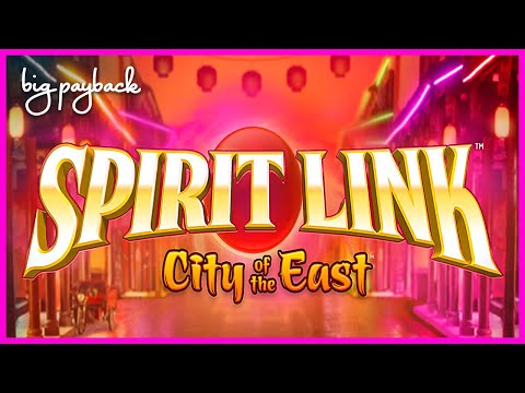 Spirit Link City of the East Slot - NICE SESSION, ALL FEATURES!