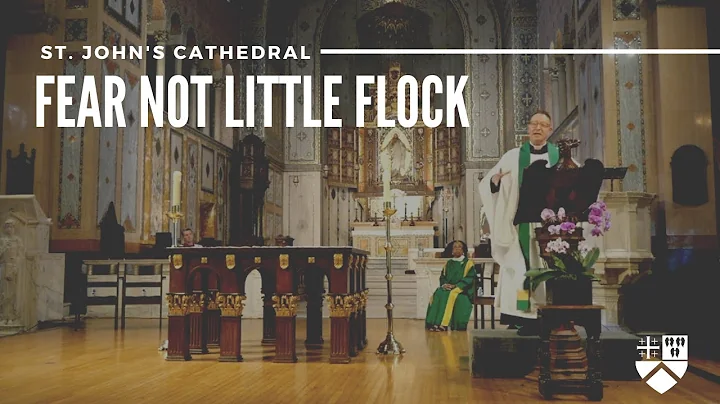 Fear Not Little Flock | Sermon