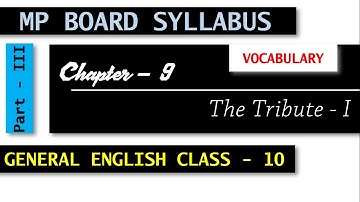 MP Board General English C#9 The Tribute Part - 1 VIDEO#3