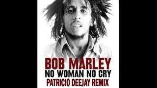 Video thumbnail of "NO WOMAN NO CRY remix by Patricio Deejay"