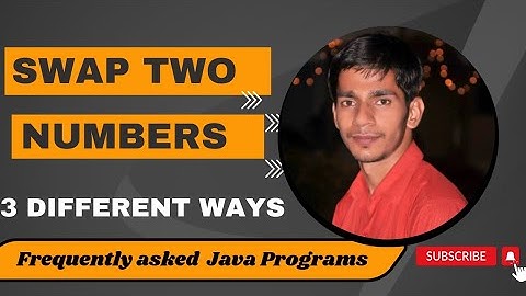 Frequently Asked Java Program 01- Swapping of Two Numbers In  3 Ways