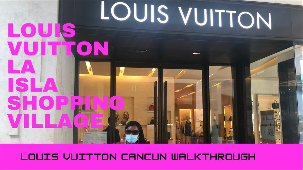 Louis Vuitton La Isla Shopping Village Cancun Mexico 