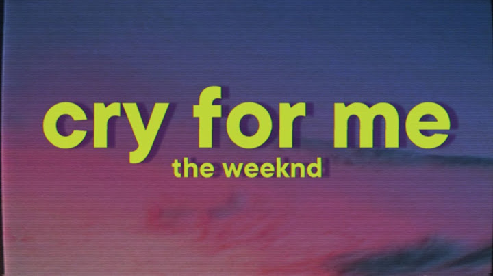 The Weeknd - Cry For Me [Lyrics]