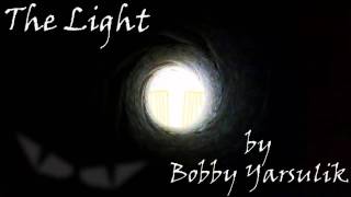 "The Light" by Bobby Yarsulik