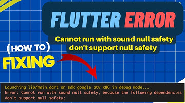 Cannot run with sound null safety | don
