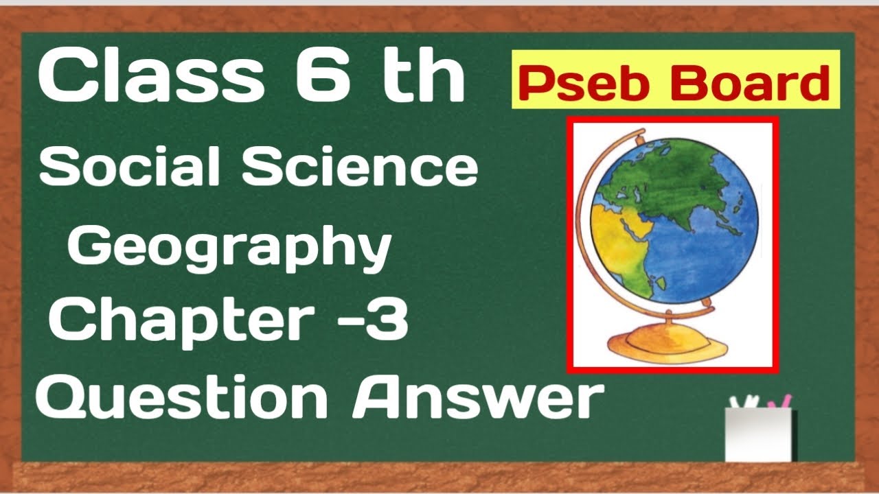 Pseb Class 6 Social Science Chapter 3 Question answer Geography Globe